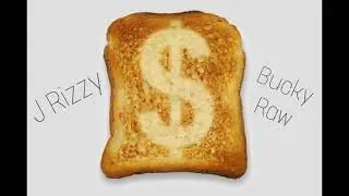 Bucky Raw x J Rizzy - Bread Money