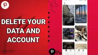 How To Delete Your Data And Account On Pinterest App