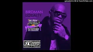 Birdman - Loyalty ft. Lil Wayne & Tyga (Slowed & Chopped) by DJ Sizzurp