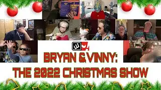 The 2022 Christmas Show: Best Of The Bryan & Vinny Show