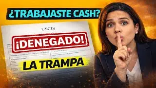 USCIS: El ERROR que te deporta al responder sobre tu trabajo (Casos Reales)