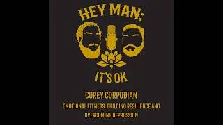Corey Corpodian - Emotional Fitness: Building Resilience and Overcoming Depression - HMIO 323