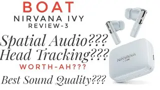 Boat Nirvana Ivy Review-3 (தமிழ்). Spatial sound with Head tracking. Head tracking😱🤔 எப்படி இருக்கு?