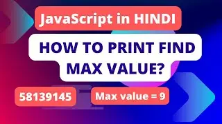 How to find Max or largest number| find max value | Javascript projects for beginners In Hindi