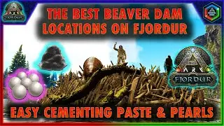The Best Beaver Dam Locations on Ark Fjordur - All Fjordur Beaver and Beaver Dam Spawns