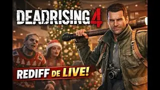 Rediffusion de live 💥 Dead Rising 4 : z&eacute;ro peur, 100% carnage