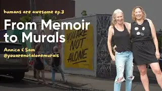 Ep.3: From Memoir to Murals - You Are Not Alone Mural Project