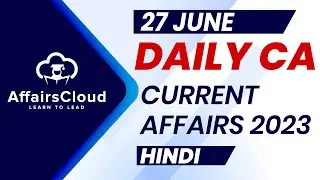 Current Affairs 27 June 2023 | Hindi | By Vikas | Affairscloud For All Exams