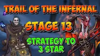 Infernal Faction Trail Stage 13 - Strategy to 3 Star the stage | Watcher Of Realms