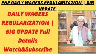 DAILY WAGERS REGULARIZATION | BIG UPDATE Full Details Watch&Subscribe