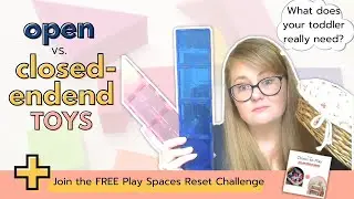 The EYE OPENING truth about OPEN vs CLOSED ENDED toys for your toddler