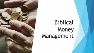 Biblical Money Management (Part 2)
