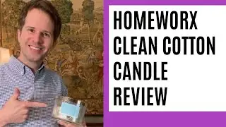 Homeworx Clean Cotton Scented Candle Review