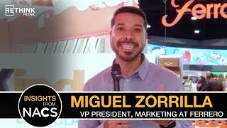 Live from NACS 2023: Ferrero, Miguel Zorrilla - Vice President, Marketing at Ferrero