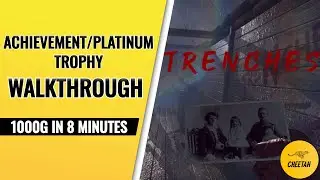 Trenches - Achievement/Platinum Trophy Walkthrough (1000G IN 8 MINUTES)