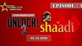 UNLOCK SHAADI EP 1