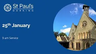 09:00 Service - Sunday 25th January 2026 St Paul's Church Dorking