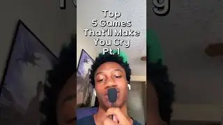 Top 5 Games That&rsquo;ll Make You Cry Pt.1 #videogames #sad #trending #playstation #xbox #ps4 #xboxone