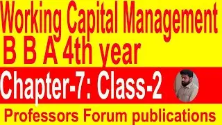 B B A 4th year//Working Capital Management // Chapter-7 //Class:-2