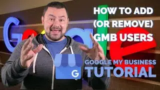 Как добавлять и удалять пользователей в Google Мой бизнес | Учебник по локальной поисковой оптимизации