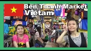 Bến Thành Market Sài Gòn, Ho Chi Minh City, Vietnam
