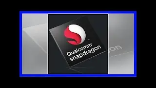 Qualcomm working to optimize snapdragon 845 chipset for mixed reality use