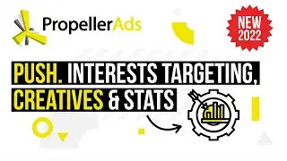 Video 3: First Push Notification Campaign. Interest Targeting, Creatives, and Stats