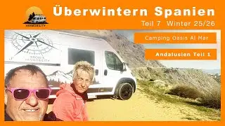 Andalusien Teil 1 ⎯Camper-Abenteuer & &uuml;berwintern in Spanien ⎮Mazarron &rarr; Vera 4K
