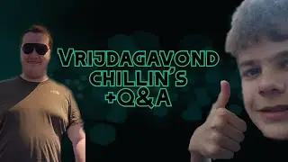 Vrijdagavond Chillin's #1 Q&A Ft. Ninkie