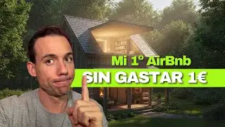 EPISODIO 3:De empleado a libre. Como Conseguir Tu Primera Propiedad en AirBnb - SIN INVERTIR DINERO💰