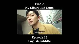 Final Episode My Liberation Notes - Finale My Liberation Notes Episode 16 - Ending Scene