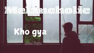 KHO GYA || M-M-G-BELLA || MELANCHOLIC ALBUM || PROD. BY:- SLEPLESSBEATS || 2025