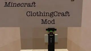 Minecraft| ClothingCraft mod Showcase|1.7.10