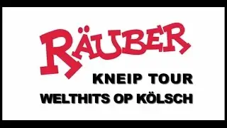 R&Auml;UBER - Welthits op K&ouml;lsch (Kneip Tour)