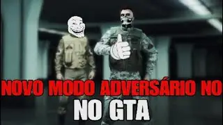 GTA ONLINE: Novo Modo Advers&aacute;rio
