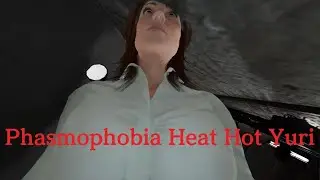 Phasmophobia Yuri