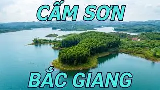 Khám phá hồ Cấm Sơn, siêu hồ nước đẹp nhất tỉnh Bắc Giang
