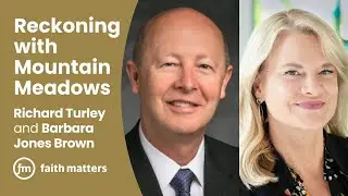 Reckoning with Mountain Meadows &mdash; Richard Turley and Barbara Jones Brown