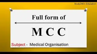 MCC ka full form | Full form of MCC in English | Subject - Medical Organisation