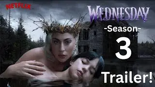 Wednesday Season 3 Trailer &ndash; Lady Gaga Enters Nevermore | Netflix Series (Jenna Ortega)