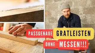 Verwurmte Holzdiele wird zu Möbel mit Gratleiste - Viel Handarbeit, wenig Werkzeug & keine Werkstatt