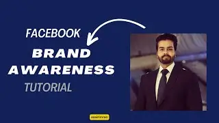 What is Facebook Brand Awareness Campaign | Tutorial