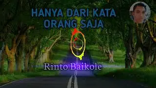 HANYA DARI KATA ORANG SAJA ❗Rinto Baikole - Musik Sius Sungi