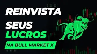 🎯 NOVIDADE! Reinvista seus LUCROS na Bull Market X 🔁 | Reinvisti $70 e olha o que aconteceu! 💰🔥
