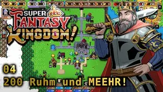 200 Ruhm und Meeehr! Super Fantasy Kingdom Letsplay 04 [Deutsch/German]