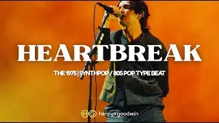 [FREE] The 1975 X The Japanese House 80s Pop Type Beat - &ldquo;HEARTBREAK&rdquo;