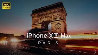 iPhone Xs Max Cinematic - Paris 4K