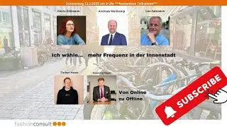 Innenstädte verändern sich, was kann der Handel bewegen? Webmeeting fashionconsult 13.2.´25