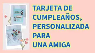 TARGETA DE CUMPLEAÑOS, PERSONALIZADA PARA UNA AMIGA🎴🎁🎂🌸#happybirthday #birthdaygift #hechoamano #diy