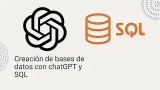 Creaci&oacute;n de bases de datos con chatGPT y SQL